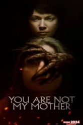 You Are Not My Mother (2021) มาร(ดา)จำแลง