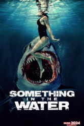 Z 1 Something in the Water ครีบขย้ำคลั่งมหาสมุทร (2024)