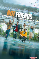เพื่อน (ไม่) สนิท Not Friends (2023)