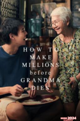 หลานม่า How to Make Millions Before Grandma Dies (2024)