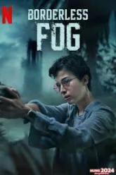 Borderless Fog หมอกไร้พรมแดน (2024) NETFLIX บรรยายไทย