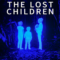 The Lost Children เด็กสาบสูญ (2024) NETFLIX
