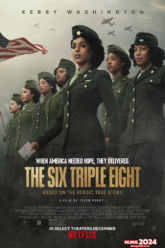 The Six Triple Eight 6888 กองพันหญิงแกร่ง (2024) NETFLIX