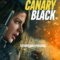 Canary Black รหัสลับดับโลก (2024)